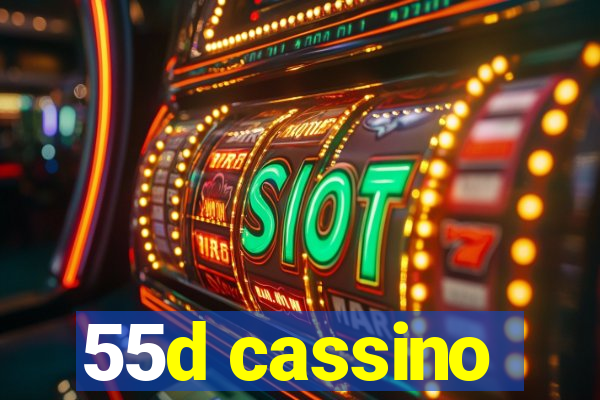 55d cassino